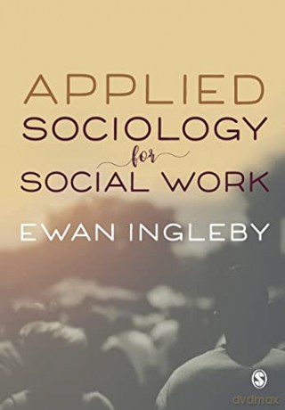 Applied Sociology For Social Work - Ewan Ingleby [KSIĄŻKA]