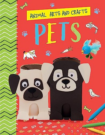 Animal Arts And Crafts Pets [KSIĄŻKA]