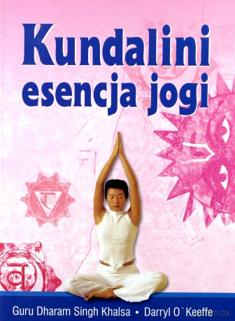 Kundalini Esencja Jogi - khalsa d., O' Keeffe Darryl [KSIĄŻKA]
