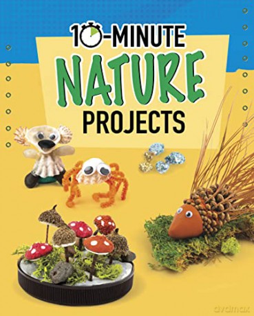 10minute Nature Projects - Elsie Olson [KSIĄŻKA]