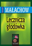 Lecznicza głodówka - Małachow G.P. [KSIĄŻKA]