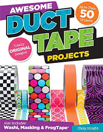Awesome Duct Tape Projects - Choly Knight [KSIĄŻKA]