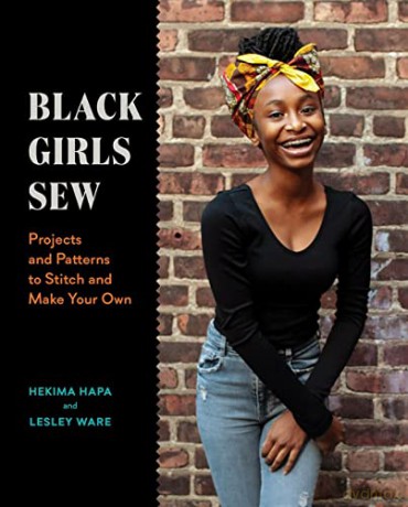 Black Girls Sew Creative Sewing Pr - Lesley Ware [KSIĄŻKA]