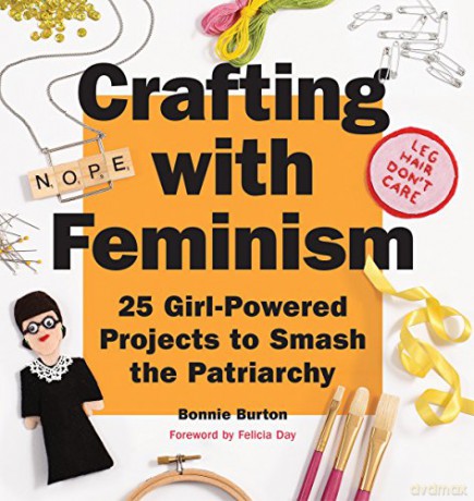 Crafting With Feminism - Bonnie Burton [KSIĄŻKA]