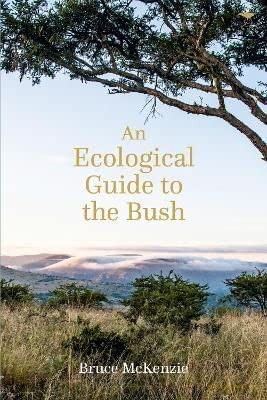 Ecological Guide To The Bush - Bruce Mckenzie [KSIĄŻKA]