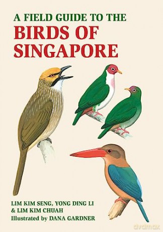 Field Guide To The Birds Of Singapore - Lim Kim Et Al Seng [KSIĄŻKA]