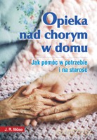 Opieka nad chorym w domu - Mose J.R. [KSIĄŻKA]