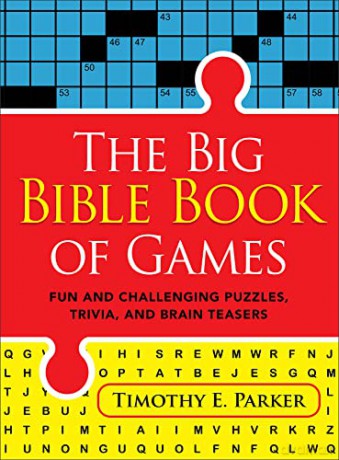 The Big Bible Book Of Games - Timothy E. Parker [KSIĄŻKA]