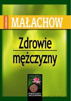 Zdrowie mężczyzny - Małachow Giennadij [KSIĄŻKA]