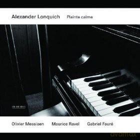 Lonquich Alexander: Plainte Calme /Ravel,Faure,Messiaen [CD]