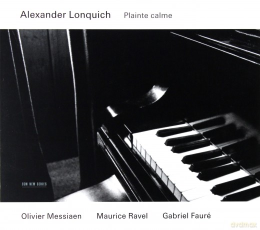 Lonquich Alexander: Plainte Calme /Ravel,Faure,Messiaen [CD]