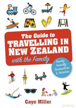 Guide To/New Zealand With The Family - Gaye Miller [KSIĄŻKA]