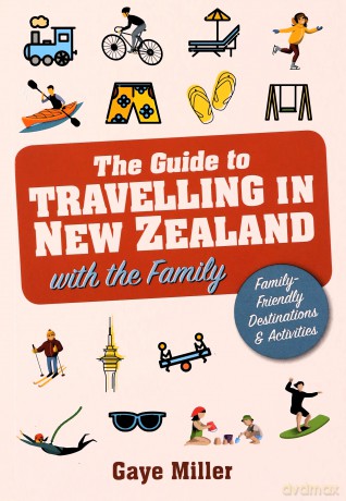 Guide To/New Zealand With The Family - Gaye Miller [KSIĄŻKA]