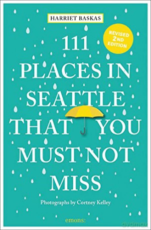111 Places For Kids In Seattle That You - Harriet. Baskas [KSIĄŻKA]