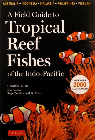 Field Guide To The Tropical Reef - Gerald A. Allen [KSIĄŻKA]