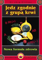 Jedz zgodnie z grupą krwi - Nowa formuła zdrowia - Zittlau Jorg [KSIĄŻKA]