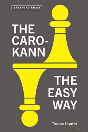 Caro Kann The Easy Way - Thomas Engqvist [KSIĄŻKA]