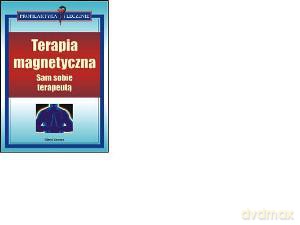 Terapia magnetyczna. Sam sobie terapeutą - Ventura Gloria [KSIĄŻKA]