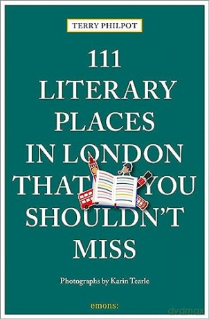 111 Literary Places In London - Terry Philpot [KSIĄŻKA]