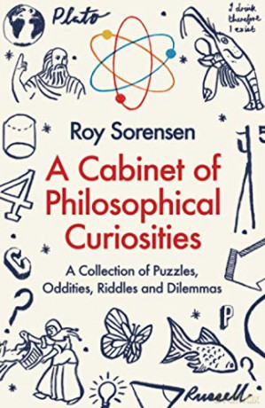 Cabinet Of Philosophical Curiosities - Roy Sorensen [KSIĄŻKA]