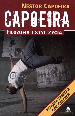 Capoeira: filozofia i styl zycia - capoeira nestor [KSIĄŻKA]