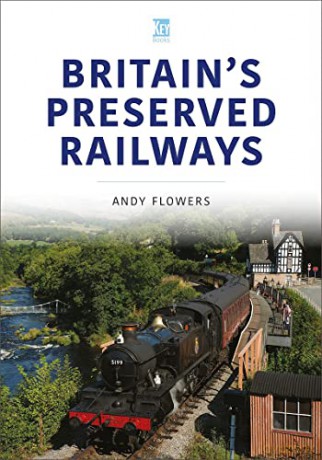Britains Preserved Railways - Andy Flowers [KSIĄŻKA]