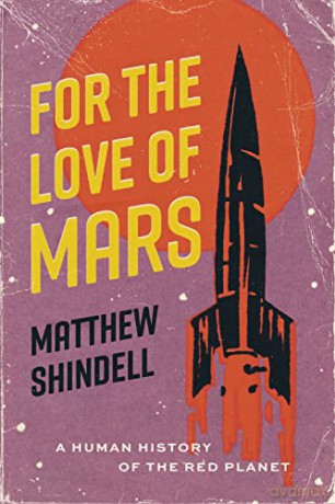 For The Love Of Mars - Matthew Shindell [KSIĄŻKA]