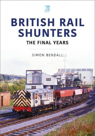 British Rail Shunters The Final Years - Simon Bendall [KSIĄŻKA]