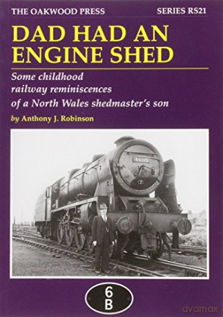 Dad Had An Engine Shed - Anthony.J. Robinson [KSIĄŻKA]