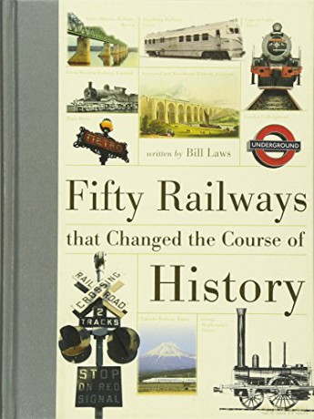 Fifty Railways That Changed/Course Histo - Bill Laws [KSIĄŻKA]