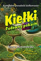 Kiełki. Cudowny pokarm. Kompletny poradnik kiełkowania - Meyerowitz Steve [KSIĄŻKA]