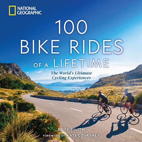 100 Bike Rides Of A Lifetime - Roff Smith [KSIĄŻKA]