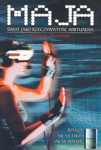 MAJA. Świat jako rzeczywistość wirtualna - Thompson R. [KSIĄŻKA]