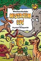 MISTRZEM BYĆ - Kucięba Wiesława [KSIĄŻKA]