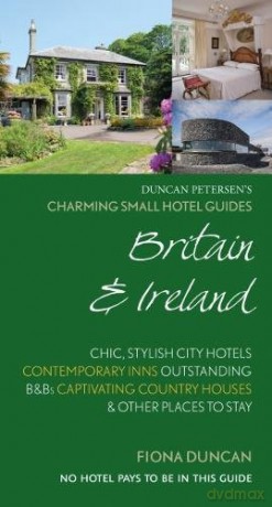 Britain Ireland Charming Hotels - Duncan Fiona [KSIĄŻKA]