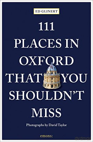 111 Places In Oxford/You Shouldnt Miss - Ed Glinert [KSIĄŻKA]