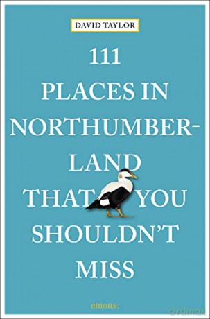 111 Places/Northumberland Shouldnt Miss - David Taylor [KSIĄŻKA]