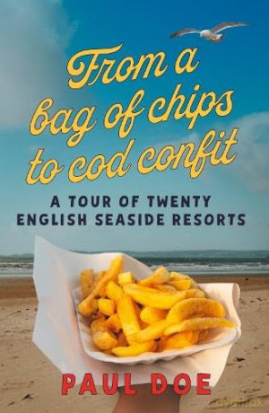 From A Bag Of Chips To Cod Confit - Paul Doe [KSIĄŻKA]