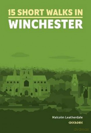 15 Short Walks In Winchester - Malcolm Leatherdale [KSIĄŻKA]