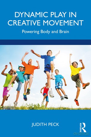 Dynamic Play In Creative Movement - Judith Peck [KSIĄŻKA]