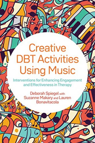 Creative Dbt Activities Using Music - Deborah Spiegel [KSIĄŻKA]