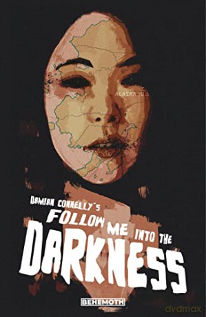 Follow Me Into The Darkness - Damian Connelly [KSIĄŻKA]