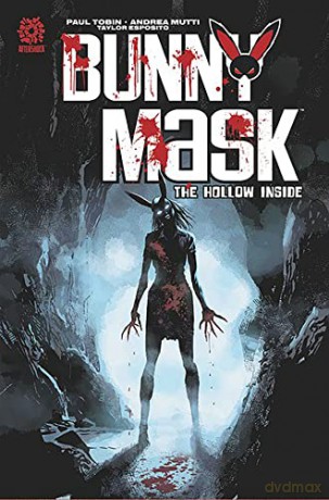 Bunny Mask V2 The Hollow Inside - Paul Tobin [KSIĄŻKA]