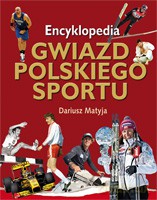 Encyklopedia gwiazd polskiego sportu - Matyja Dariusz [KSIĄŻKA]