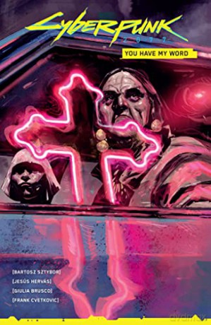 Cyberpunk 2077 You Have My Word - Giulia Brusco [KSIĄŻKA]