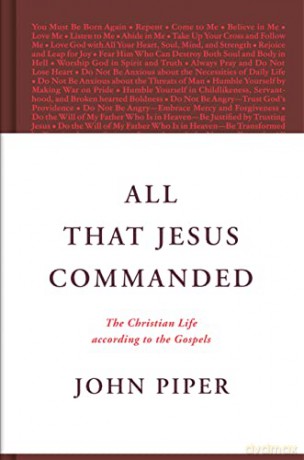 All That Jesus Commanded The Christian [KSIĄŻKA]