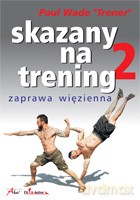 Skazany na trening 2 - Wade Paul [KSIĄŻKA]