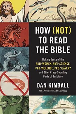 How Not To Read The Bible Making Sense O - Dan Kimball [KSIĄŻKA]