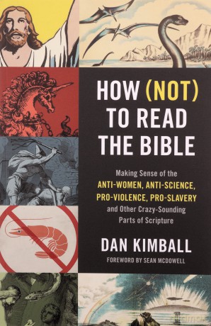 How Not To Read The Bible Making Sense O - Dan Kimball [KSIĄŻKA]
