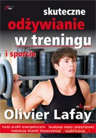 Skuteczne odżywianie w treningu i sporcie - Lafay Olivier [KSIĄŻKA]
